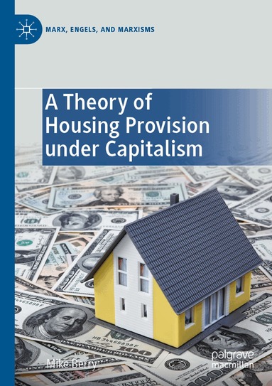 Mike Berry - Theory of Housing Provision under Capitalism, Häftad