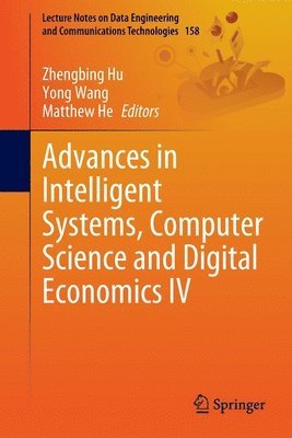 Advances in Intelligent Systems, Computer Science and Digital Economics IV 1