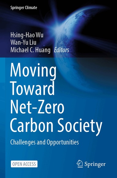 Hsing-Hao Wu, Wan-Yu Liu, Michael C. Huang - Moving Toward Net-Zero Carbon Society, Häftad