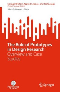 bokomslag The Role of Prototypes in Design Research