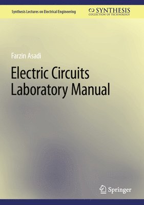 Farzin Asadi - Electric Circuits Laboratory Manual, Inbunden
