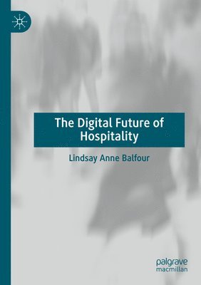 bokomslag The Digital Future of Hospitality