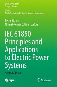 bokomslag IEC 61850 Principles and Applications to Electric Power Systems