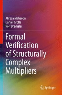 bokomslag Formal Verification of Structurally Complex Multipliers