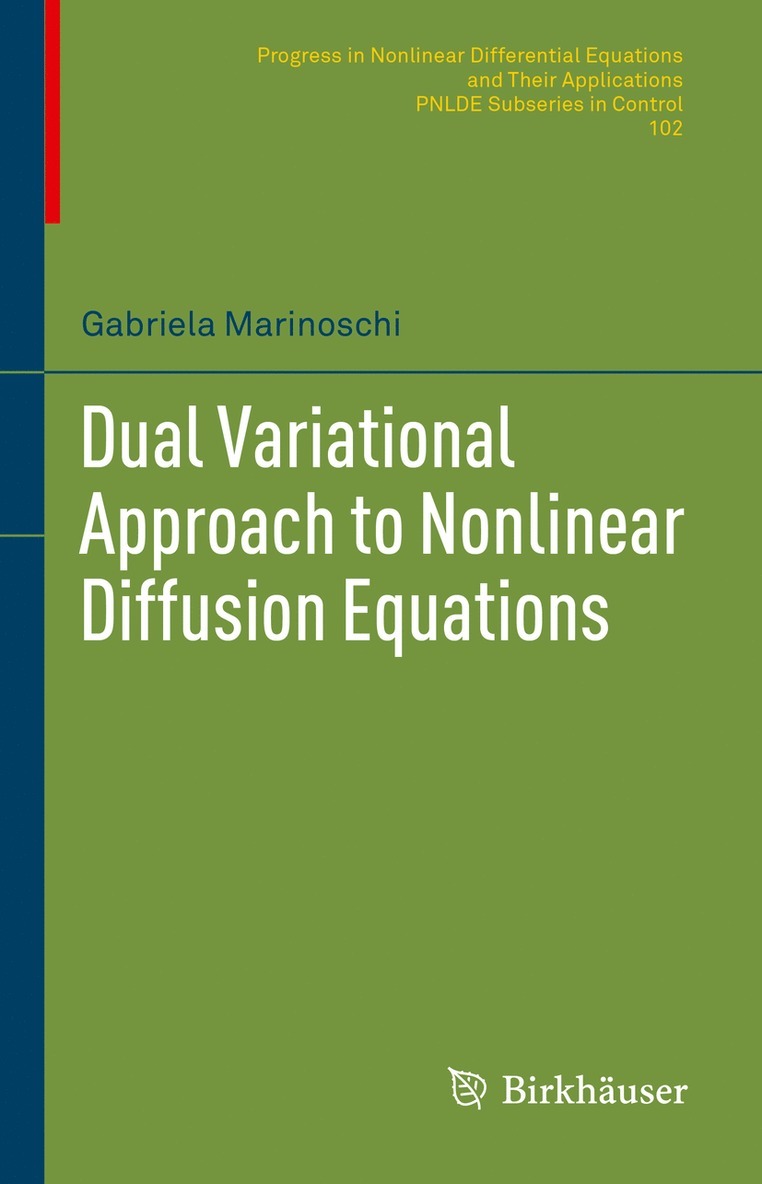 Gabriela Marinoschi - Dual Variational Approach to Nonlinear Diffusion Equations, Inbunden