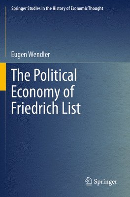 Eugen Wendler - Political Economy of Friedrich List, Häftad