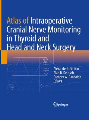 Atlas of Intraoperative Cranial Nerve Monitoring in Thyroid and Head and Neck Surgery 1