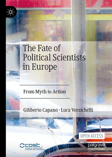 Giliberto Capano, Luca Verzichelli - Fate of Political Scientists in Europe, Inbunden