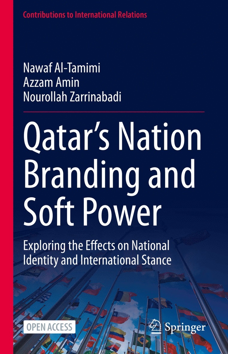 Nawaf Al-Tamimi, Azzam Amin, Nourollah Zarrinabadi - Qatar’s Nation Branding and Soft Power, Inbunden