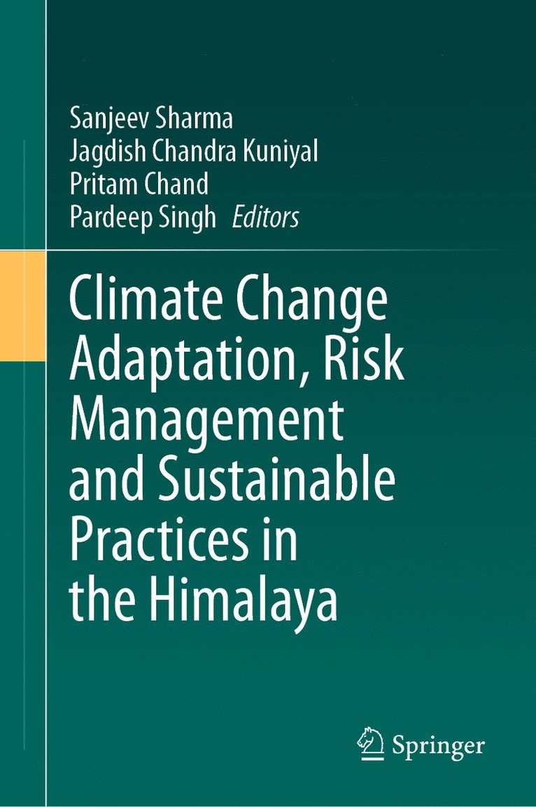 Sanjeev Sharma, Jagdish Chandra Kuniyal, Pritam Chand, Pardeep Singh - Climate Change Adaptation, Risk Management and Sustainable Practices in the Himalaya, Inbunden