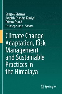 bokomslag Climate Change Adaptation, Risk Management and Sustainable Practices in the Himalaya