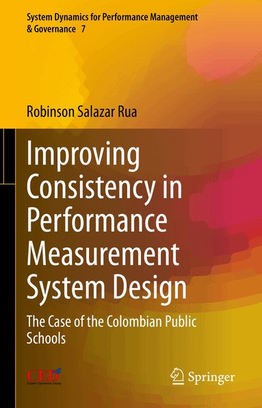 Robinson Salazar Rua - Improving Consistency in Performance Measurement System Design, Inbunden