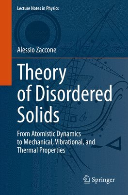 Alessio Zaccone - Theory of Disordered Solids, Häftad