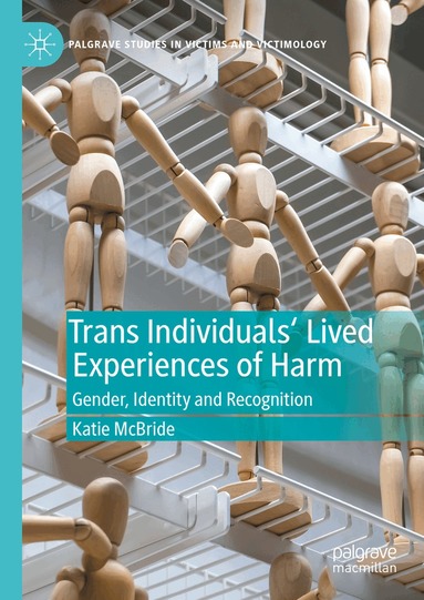 Katie McBride - Trans Individuals Lived Experiences of Harm, Inbunden