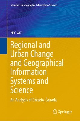 bokomslag Regional and Urban Change and Geographical Information Systems and Science