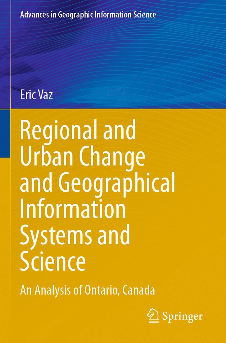 Eric Vaz - Regional and Urban Change and Geographical Information Systems and Science, Häftad