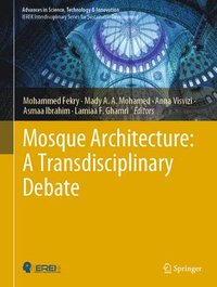 bokomslag Mosque Architecture: A Transdisciplinary Debate