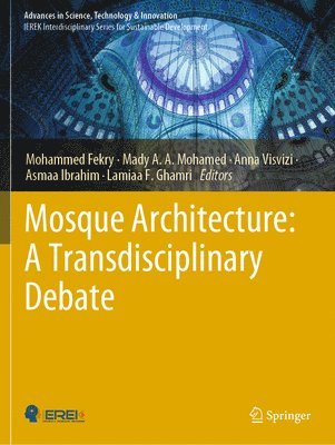 Mosque Architecture: A Transdisciplinary Debate 1