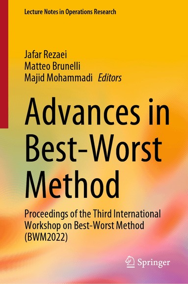 Jafar Rezaei, Matteo Brunelli, Majid Mohammadi - Advances in Best-Worst Method, Inbunden