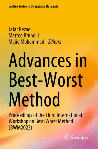 Jafar Rezaei, Matteo Brunelli, Majid Mohammadi - Advances in Best-Worst Method, Häftad