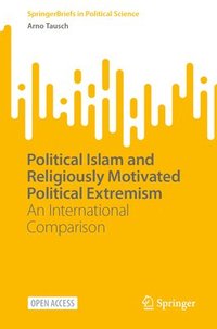 bokomslag Political Islam and Religiously Motivated Political Extremism