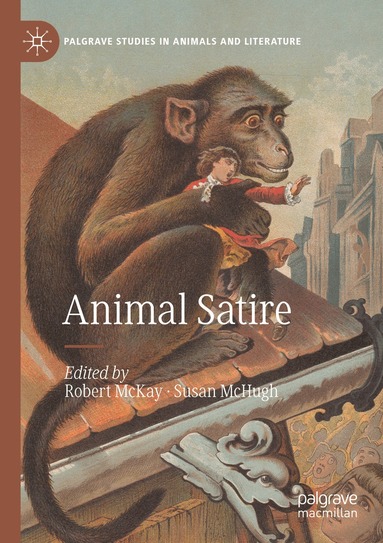 Robert McKay, Susan McHugh - Animal Satire, Häftad