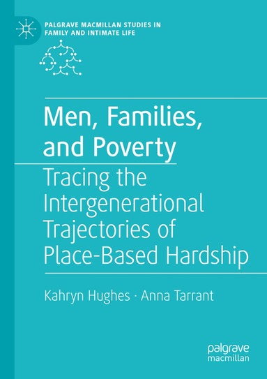 Kahryn Hughes, Anna Tarrant - Men, Families, and Poverty, Häftad