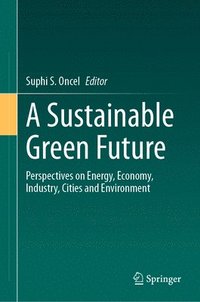 bokomslag A Sustainable Green Future