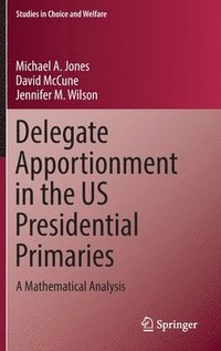 bokomslag Delegate Apportionment in the US Presidential Primaries