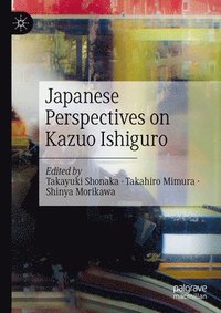 bokomslag Japanese Perspectives on Kazuo Ishiguro