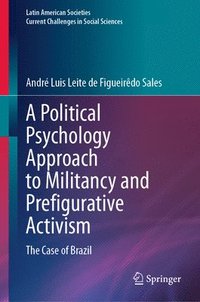 bokomslag Political Psychology Approach to Militancy and Prefigurative Activism