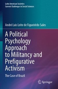 bokomslag A Political Psychology Approach to Militancy and Prefigurative Activism
