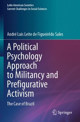 bokomslag Political Psychology Approach to Militancy and Prefigurative Activism