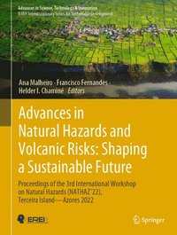 bokomslag Advances in Natural Hazards and Volcanic Risks: Shaping a Sustainable Future