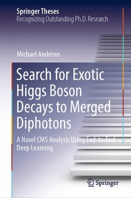 Michael Andrews - Search for Exotic Higgs Boson Decays to Merged Diphotons, Inbunden