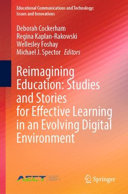 Reimagining Education: Studies and Stories for Effective Learning in an Evolving Digital Environment 1