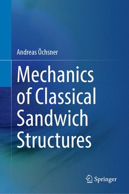 Mechanics of Classical Sandwich Structures 1
