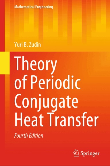 Yuri B. Zudin - Theory of Periodic Conjugate Heat Transfer, Inbunden