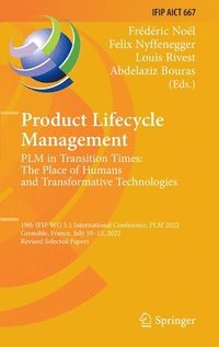 bokomslag Product Lifecycle Management. PLM in Transition Times: The Place of Humans and Transformative Technologies