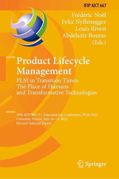 Frédéric Noël, Felix Nyffenegger, Louis Rivest, Abdelaziz Bouras - Product Lifecycle Management. PLM in Transition Times: The Place of Humans and Transformative Technologies, Inbunden