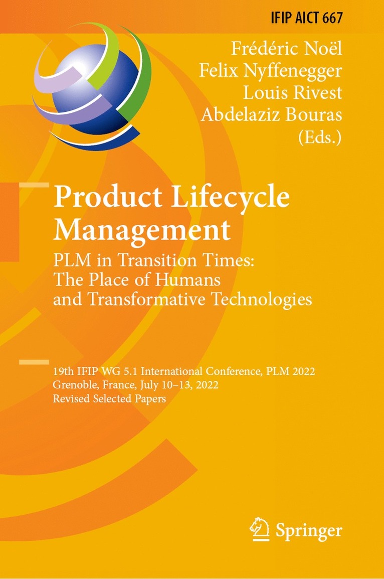 Product Lifecycle Management. PLM in Transition Times: The Place of Humans and Transformative Technologies 1