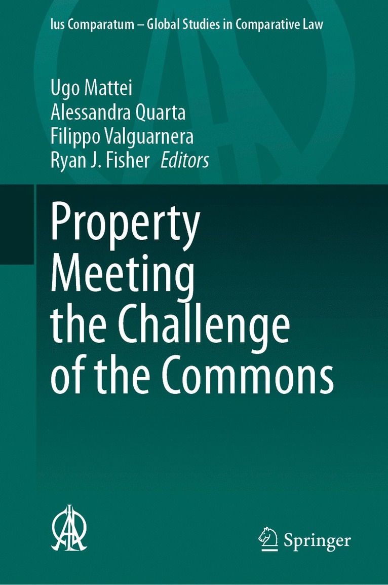 Ugo Mattei, Alessandra Quarta, Filippo Valguarnera, Ryan J. Fisher - Property Meeting the Challenge of the Commons, Inbunden