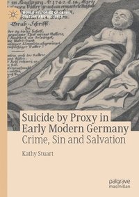bokomslag Suicide by Proxy in Early Modern Germany