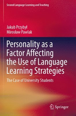 Personality as a Factor Affecting the Use of Language Learning Strategies 1