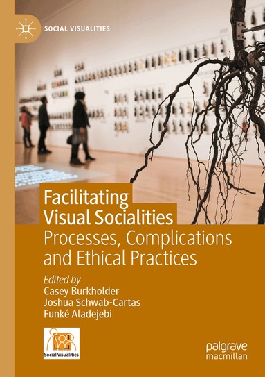 Casey Burkholder, Joshua Schwab-Cartas, Funké Aladejebi - Facilitating Visual Socialities, Häftad