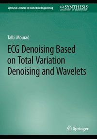 bokomslag ECG Denoising Based on Total Variation Denoising and Wavelets