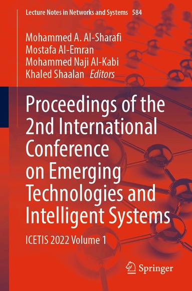 Mohammed A. Al-Sharafi, Mostafa Al-Emran, Mohammed Naji Al-Kabi, Khaled Shaalan - Proceedings of the 2nd International Conference on Emerging Technologies and Intelligent Systems, Häftad
