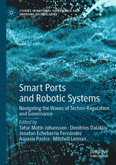 Tafsir Matin Johansson, Dimitrios Dalaklis, Jonatan Echebarria Fernández, Aspasia Pastra, Mitchell Lennan - Smart Ports and Robotic Systems, Häftad