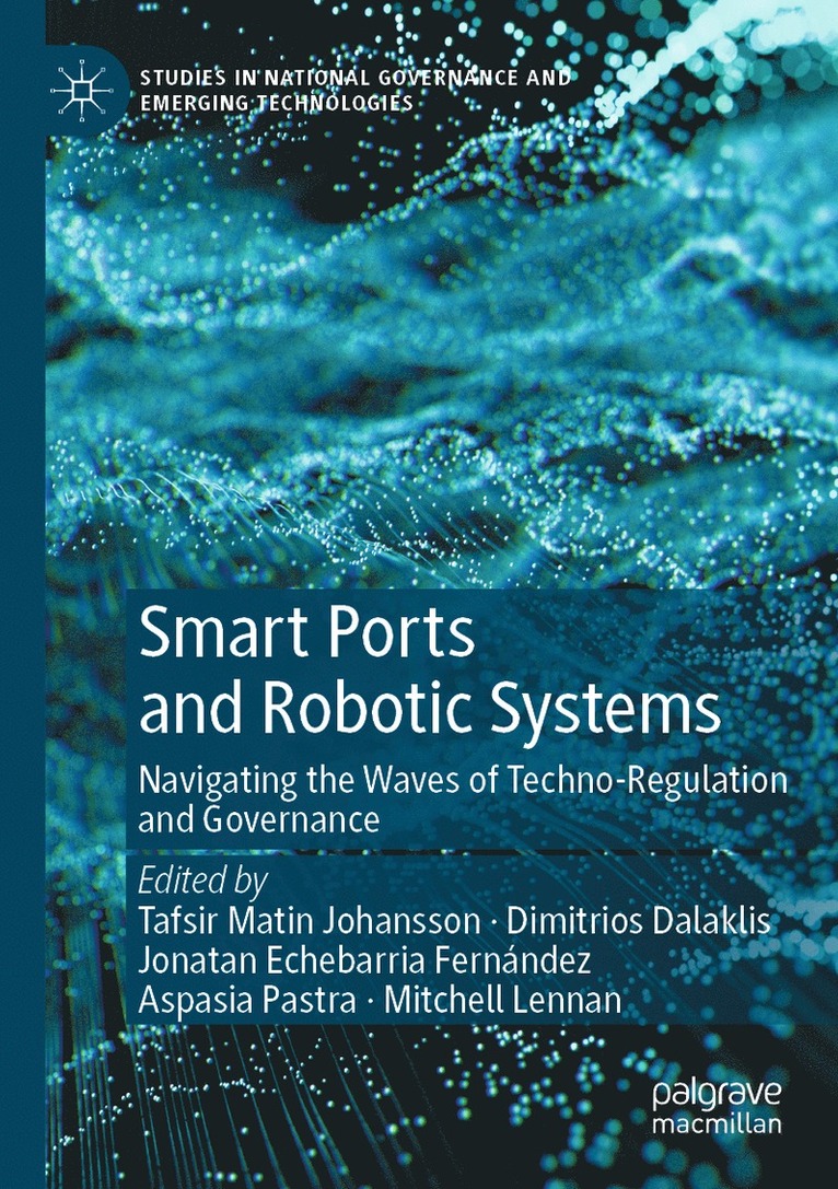 Tafsir Matin Johansson, Dimitrios Dalaklis, Jonatan Echebarria Fernández, Aspasia Pastra, Mitchell Lennan, Jonatan Echebarria Fernandez - Smart Ports and Robotic Systems, Häftad
