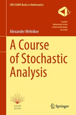 Alexander Melnikov - Course of Stochastic Analysis, Inbunden
